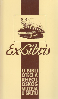 Ex libris u biblioteci Arheološkog muzeja u Splitu, Muzejsko-izložbeni prostor Podvorje, Kaštel Sućurac, 13. kolovoza 1993. / [koncepcija izložbe i katalog Arsen Duplančić ; fotografija Ivo Račić]