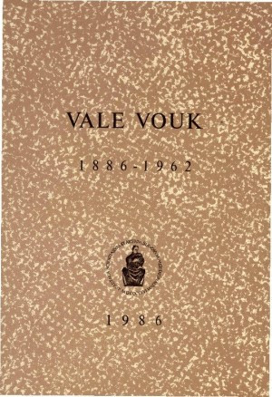 Vale Vouk : 1886-1962 : o 100. obljetnici rođenja / uredio Zvonimir Devidé