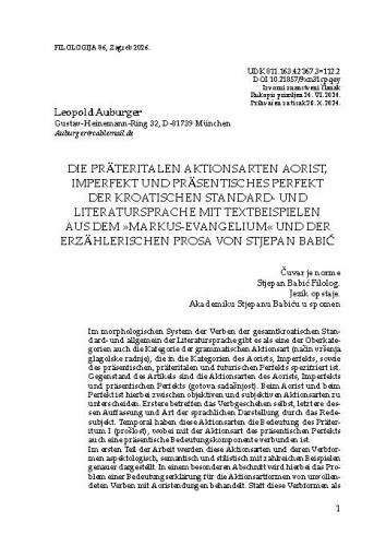 Die präteritalen Aktionsarten Aorist, Imperfekt und präsentisches Perfekt der kroatischen Standard- und
Literatursprache mit Textbeispielen aus dem »Markus-Evangelium« und der erzählerischen Prosa von Stjepan Babić / Leopold Auburger