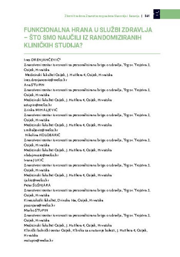Funkcionalna hrana u službi zdravlja - što smo naučili iz randomiziranih kliničkih studija? / Ines Drenjančević, Ana Stupin, Zrinka Mihaljević, Nikolina Kolobarić, Ivana Jukić, Petar Šušnjara, Marko Stupin, Martina Mihalj, Aleksandar Kibel, Brankica Juranić, Kristina Selthofer-Relatić 