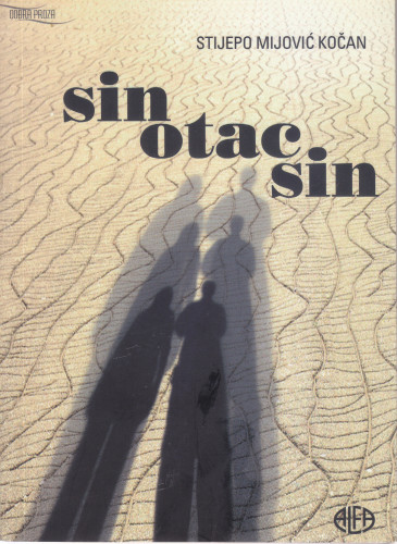 Sin otac sin : pripovijest / Stijepo Mijović Kočan