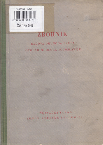 Zbornik radova drugoga skupa otorinolaringologa Jugoslavije ; uredio Branimir Gušić