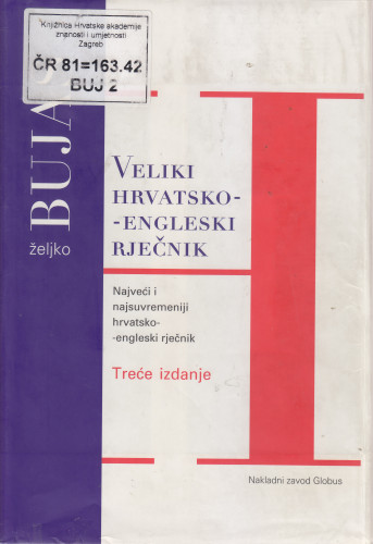 Veliki hrvatsko-engleski rječnik = Croatian-English dictionary / Željko Bujas