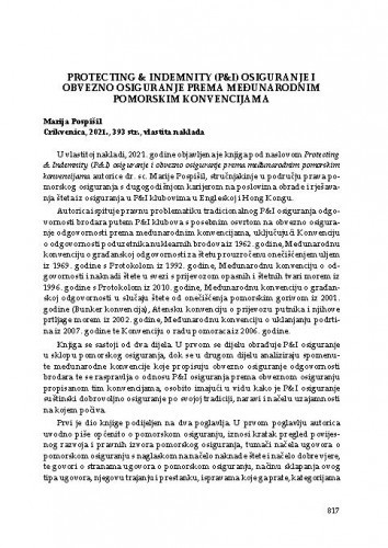 Marija Pospišil, Protecting & Indemnity (P&I) osiguranje i obvezno osiguranje prema međunarodnim pomorskim konvencijama, vlastita naklada, Crikvenica, 2021. : [prikaz] / Adriana V. Padovan