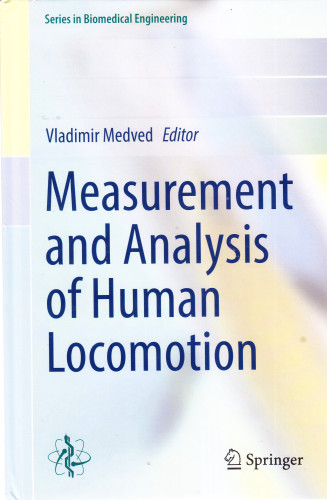 Measurement and analysis of human locomotion / Vladimir Medved, editor