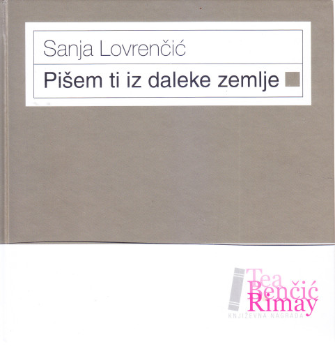 Pišem ti iz daleke zemlje : (2019.-2022.) / Sanja Lovrenčić