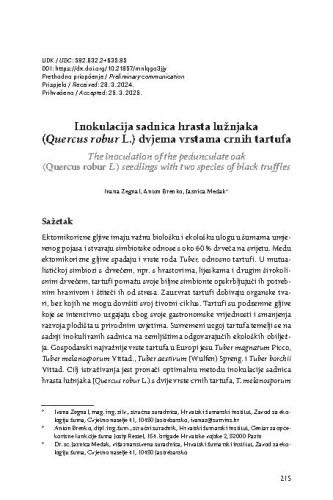 Inokulacija sadnica hrasta lužnjaka (Quercus robur L.) s dvjema vrstama crnih tartufa
/ Ivana Zegnal, Anton Brenko, Jasnica Medak