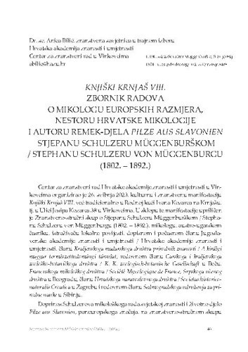 Knjiški Krnjaš VIII. : zbornik radova o mikologu europskih razmjera,  nestoru hrvatske mikologije i autoru remek-djela „Pilze aus Slavonien“ Stjepanu Schulzeru Müggenburškom / Stephanu Schulzeru von Müggenburgu (1802. – 1892.) / Anica Bilić