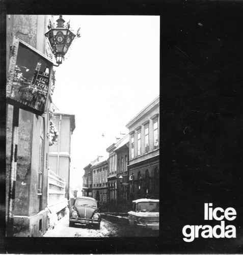 Lice grada : izložba članova fotografske sekcije ULUPUH-a : Muzej za umjetnost i obrt, 19.10. - 2.11. '79. / [predgovor Marina Baričević]