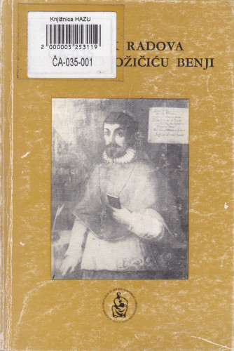 Zbornik radova o Šimunu Kožičiću Benji / [Razred za filološke znanosti JAZU, Filozofski fakultet Zadar, Hrvatsko filološko društvo Zadar] ; urednik Anica Nazor