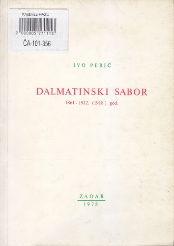 Dalmatinski sabor 1861-1912. (1918) god. / Ivo Perić