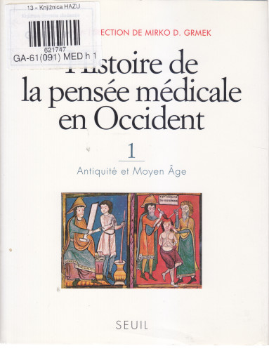 Histoire de la pensée médicale en Occident / sous la direction de Mirko D. Grmek ; avec collaboration de Bernardino Fantini