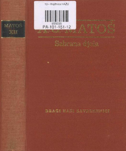 Dragi naši savremenici / Antun Gustav Matoš ; ur. Dubravko Jelčić