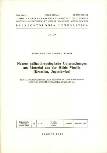 Neure paläoanthropologische Untersuchungen am Material aus der Höhle Vindija (Kroatien, Jugoslawien) = Novija paleoantropološka istraživanja na materijalu iz spilje Vindije (Hrvatska, Jugoslavija) / Mirko Malez und Herbert Ullrich