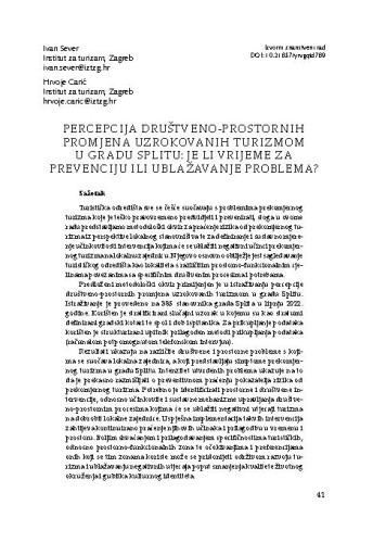 Percepcija društveno-prostornih promjena uzrokovanih turizmom u gradu Splitu: je li vrijeme za prevenciju ili ublažavanje problema? / Ivan Sever, Hrvoje Carić