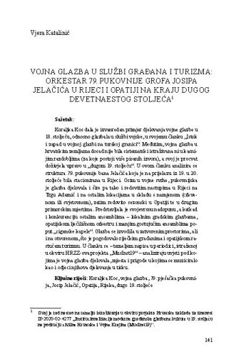 Vojna glazba u službi građana i turizma: orkestar 79. pukovnije grofa Josipa Jelačića u Rijeci i Opatiji na kraju dugog devetnaestog stoljeća / Vjera Katalinić