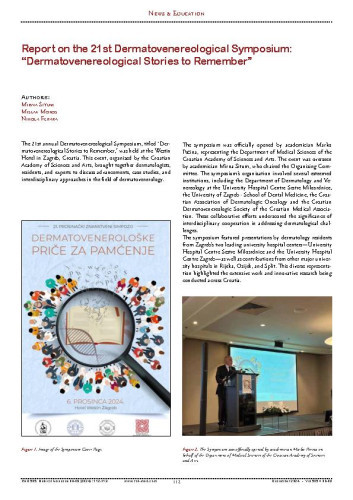 Report on the 21st Dermatovenereological Symposium:  “Dermatovenereological Stories to Remember” : News & Education / Mirna Šitum, Mislav Mokos, Nikola Ferara