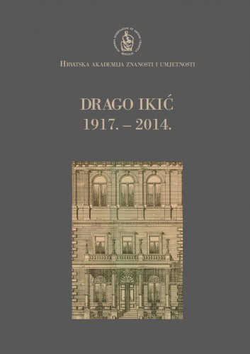 Drago Ikić : 1917.-2014. / uredio Dragan Dekaris