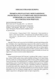 Primjena relevantnog međunarodnog instrumenta za utvrđivanje odgovornosti otpremnika za naknadu štete u multimodalnom prijevozu : [prikaz presude] / Mišo Mudrić