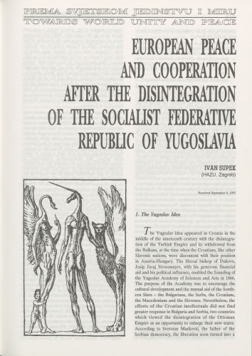 European peace and cooperation after the desintegration of the Socialist Federative Republic of Yugoslavia / Ivan Supek