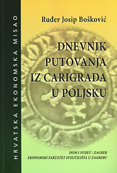 Dnevnik putovanja iz Carigrada u Poljsku / Ruđer Josip Bošković ; [glavni urednik i predgovor Vladimir Stipetić ; prijevod s talijanskog Marija Katalinić, Marino Manin]