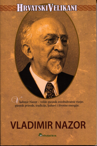 Hrvatski velikan Vladimir Nazor / priredila Lana Molvarec