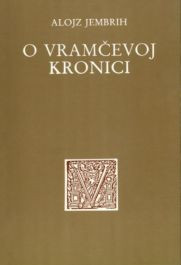 O Vramčevoj kronici / Alojz Jembrih