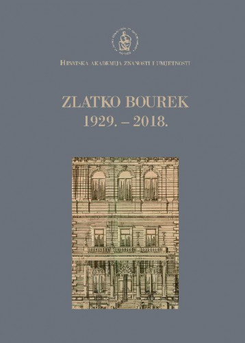 Zlatko Bourek : 1929.-2018. / uredio Andrija Mutnjaković