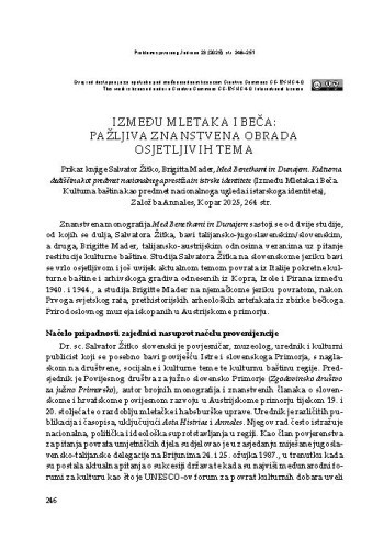 Između Mletaka i Beča: pažljiva znanstvena obrada osjetljivih tema.  ; Prikaz knjige Salvator Žitko, Brigitta Mader, Med Benetkami in Dunajem. Kulturna dediščina kot predmet nacionalnega prestiža in istrske identitete (Između Mletaka i Beča. Kulturna baština kao predmet nacionalnoga ugleda i istarskog identiteta), Založba Annales, Kopar 2025. : [prikaz] / Franko Ćorić