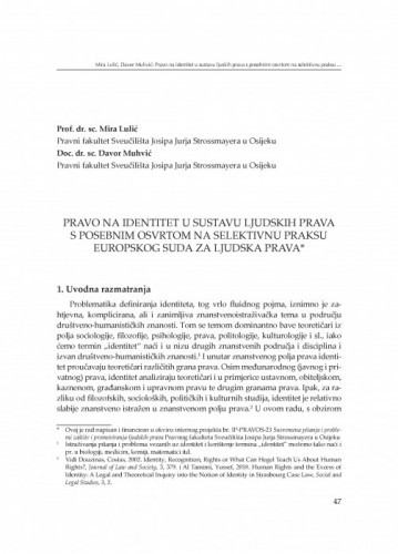 Pravo na identitet u sustavu ljuskih prava s posebnim osvrtom na selektivnu praksu Europskoga suda za ljudska prava / Mira Lulić, Davor Muhvić