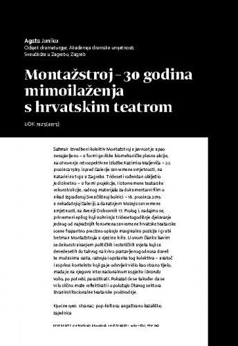 Montažstroj – 30 godina mimoilaženja s hrvatskim teatrom / Agata Juniku