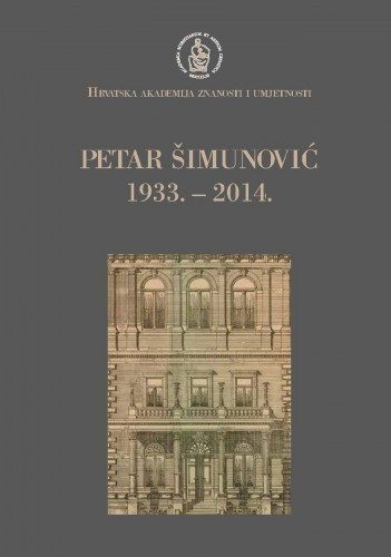 Petar Šimunović : 1933.-2014. / uredio August Kovačec