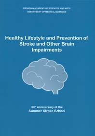 Healthy lifestyle and prevention of stroke and other brain impairments : 30th anniversary of the Summer Stroke School, Dubrovnik, 2019 / editors Vida Demarin, Filip Derke [Đerke!]