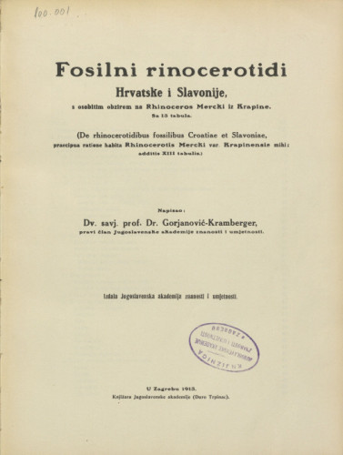 Fosilni rinocerotidi Hrvatske i Slavonije s osobitim obzirom na Rhinoceros Mercki iz Krapine = (De rhinocerotidibus fossilibus Croatiae et Slavoniae, praecipua ratione habita Rhinocerotis Mercki var. Krapinensis mihi) / napisao Dr. Gorjanović-Kramberger