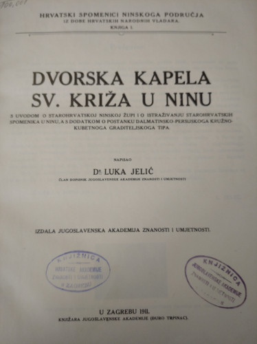 Hrvatski spomenici ninskoga područja iz doba hrvatskih narodnih vladara / napisao Luka Jelić