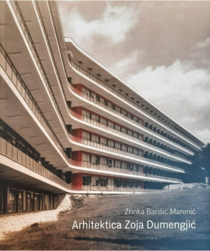 Arhitektica Zoja Dumengjić / Zrinka Barišić Marenić