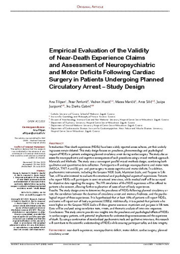 Empirical evaluation of the validity of near-death experience claims and assessment of neuropsychiatric and motor deficits following cardiac surgery in patients undergoing planned circulatory arrest – study design / 
Ana Filipan, Petar Pavlović, Vedran Hostić, Matea Maričić, Ante Silić, Josipa Josipović, Ivo Darko Gabrić