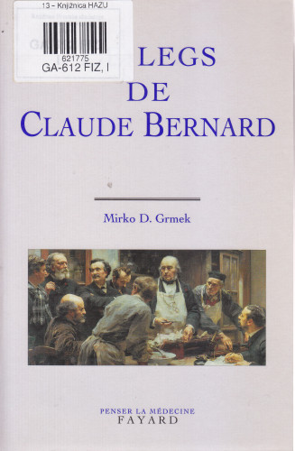Le legs de Claude Bernard / Mirko D. Grmek