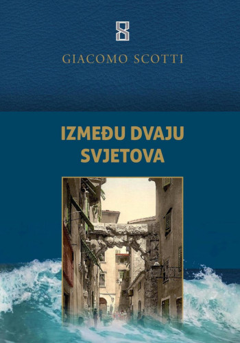 Između dvaju svjetova. Racconti fra due mondi : izabrane pjesme i priče / Giacomo Scotti ; prijevodi i prepjevi s talijanskoga: Lorena Monica Kmet ... [et al.] ; predgovor: Rita Scotti Jurić