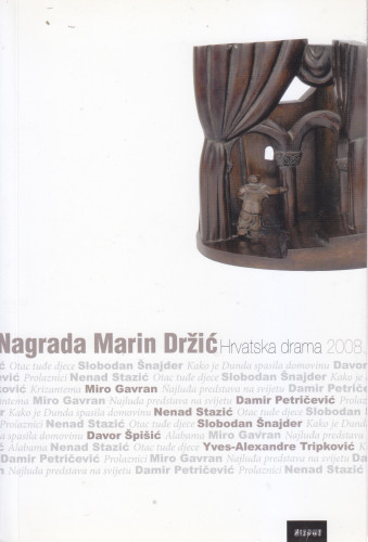 Nagrada Marin Držić : hrvatska drama 2008. / Miro Gavran ... [et.al.]