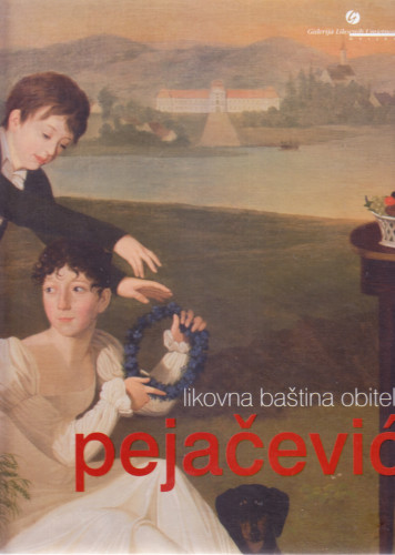 Likovna baština obitelji Pejačević : studijsko-tematska izložba : katalog izložbe = The art heritage of the Pejačević family : a study and thematic exhibition  : catalogue of the exhibition / [urednice i autorice kataloških opisa] Jasminka Najcer Sabljak, Slivija Lučevnjak ; [prijevod na engleski Graham McMaster]