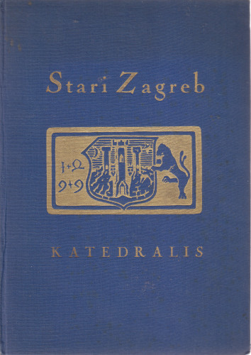 Stari Zagreb : impresije iz umirućega grada / Habeduš Katedralis ; [ilustracije uzete iz umjetničke mape Vladimir Kirin]