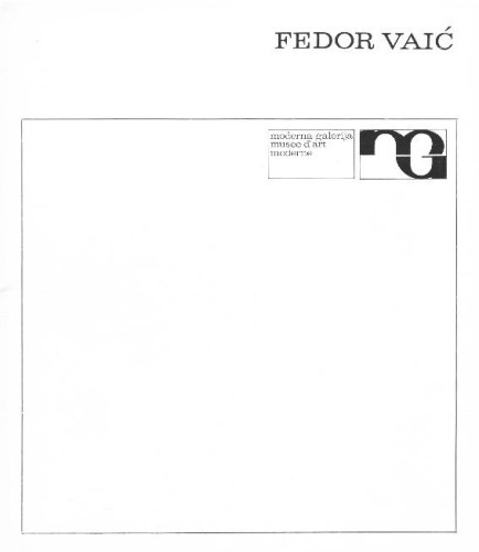 Fedor Vaić : Crteži grafike 1934.-1970.