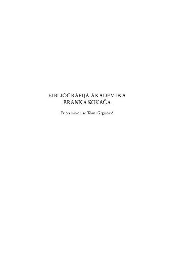 Bibliografija akademika Branka Sokača / pripremio Tonći Grgasović