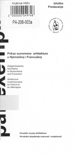 Par exemple : prikaz suvremene arhitekture u Francuskoj i Njemačkoj, izložba u Hrvatskom muzeju arhitekture Hrvatske akademije znanosti i umjetnosti, Zagreb, 10. listopada do 3. studenoga 1996. / organizator izložbe i kataloga Hrvatski muzej arhitekture HAZU u suradnji s Francuskim institutom i Goethe-Institutom u Zagrebu ; urednik Miroslav Begović