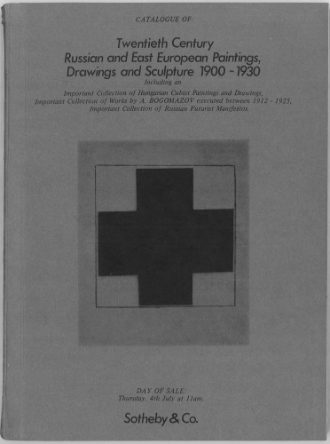 Catalogue of twentieth century Russian and East European paintings, drawings and sculpture 1900-1930 : day of sale, Thursday, 4th July, 1974 : including a collection of Hungarian Cubist works by Szobotka, Bortnyik and Ruttkay ...  / Sotheby & Co.