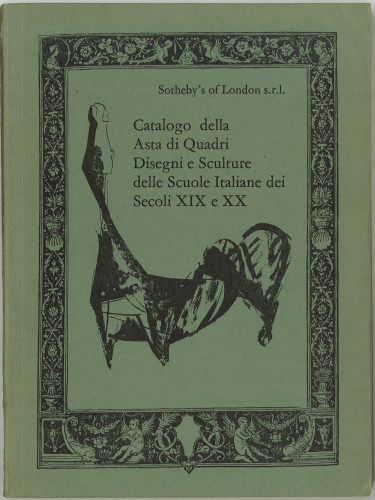 Catalogo della asta di quadri, desegni e sculture delle scuole italiane dei secoli XIX e XX ... : Giovedi 16 Ottobre 1969 ... Palazzo Capponi ... Firenze / Sotheby's of London s.r.l.