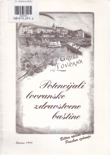 Potencijali lovranske zdravstvene baštine / [urednik Amir Muzur]