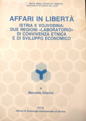 Affari in libertà : Istria e Vojvodina: due regioni 