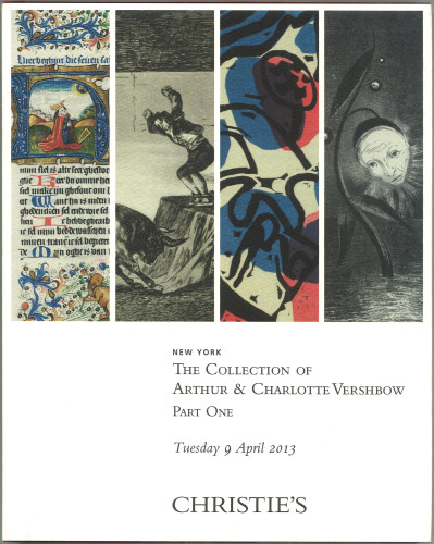 The collection of Arthur & Charlotte Vershbow : part one : Highlights from Schongauer to Chagall : Thuesday 9 April 2013 : property from the estate of Arthur Vershbow, Ann Vershbow, Alexander Vershbow / Christie, Manson & Woods International Inc.